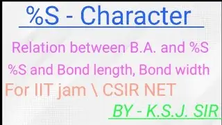 || %S - Character || Bond Angle Comparison by %S character|| By- K.S.J. Sir