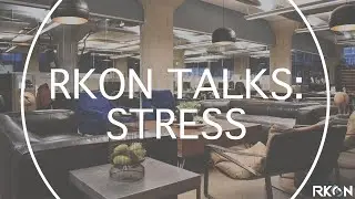 RKON Talks: Stress | RKON