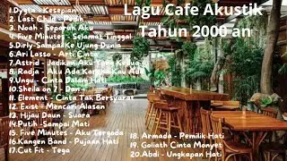 NOSTALGIA🔥LAGU POP HITS CAFE AKUSTIK TAHUN 2000 AN🔥ENAK DI DENGAR DI SAAT SANTAI🔥