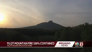 Pilot Mountain Fire 100% contained