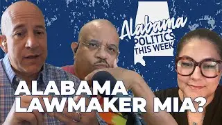 Alabama Legislator Skips for Years?! Plus Lowndes Co. Sewage & Immigration Attorney Ruby Adams