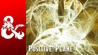 D&D - MUSIC & AMBIENCE - POSITIVE ENERGY PLANE
