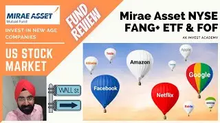 Mirae Asset NYSE FANG+ ETF FOF | NFO Review | US Stock Market | AK Invest Academy