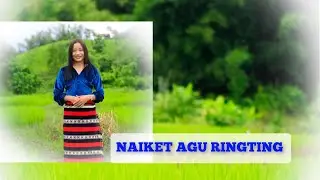 NAIKET AGU RINGTING || OFFICAIL || KEHEILAMYILE || ZEME GOSPEL