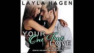 Your One True Love by Layla Hagen | Full Audiobook