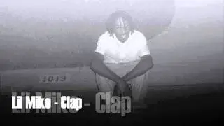 Lil Mike - Clap (Prod Dgaines)