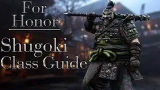 For Honor | SHUGOKI GUIDE | Battle Tips  & Full Move Set