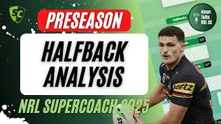 HALFBACK POSITION ANALYSIS | NRL SuperCoach 2025