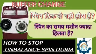 semi automatic washing machine vibration, sound, drama spin problem solved.Buffer change. बफर चेंज