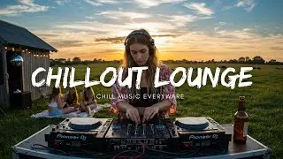 Chillout Lounge 🌅 Relaxing Grooves for Open Air Evenings
