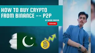 How to Buy Crypto from binance in Pakistan || Peer to Peer (p2P)