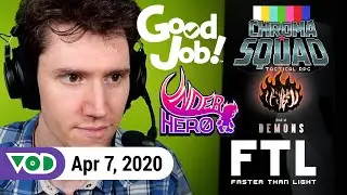 First20: Good Job!, Chroma Squad, Underhero, Book of Demons, FTL | VOD 4.7.20