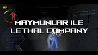 MAYMUNLAR ILE LETHAL COMPANY | #lethalcompany #morecompany  #funny