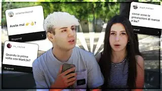 RISPONDO alle DOMANDE SCOMODE con LA MIA RAGAZZA!