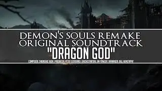 Demon's Souls Remake Original Soundtrack - Dragon God