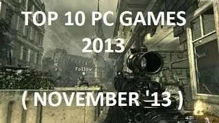 TOP 10 PC Games 2013 - Updated November '13