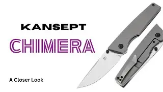 A Closer Look: Kansept Chimera