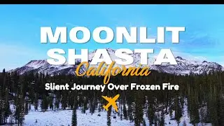 Mount Shasta Drone Video 4K | Peaceful Nature Cinematic Film | Silent Journey Over Frozen Fire