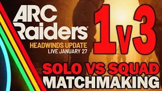 Solo VS Squads ?! No one saw it coming ... ARC Raiders 1.13 Headwinds Update — January 27th 2026