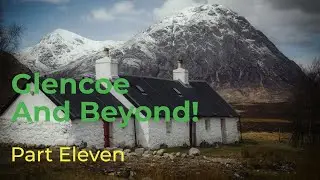 11. Driving to the Highlands of Scotland: Fort William to Corpach