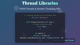 Thread Libraries Explained: Pthreads, Windows Threads, C++11 & More!