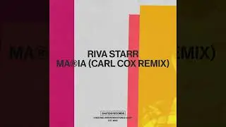 Riva Starr - Maria (Carl Cox Remix) [Snatch! Records]