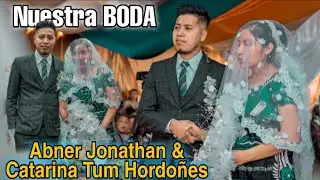 BODA - De La Solista Catarina Tum Hordoñes & Abner Jonathan Sábado 29 De Enero 2022