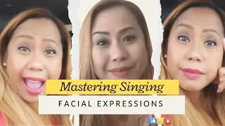 Mastering Singing Facial Expressions