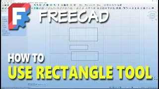 Как использовать инструмент &laquo;Прямоугольник&raquo; в FreeCAD Draft