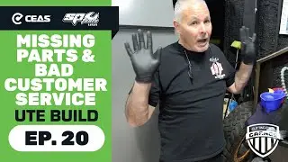 Holden UTE Build | Missing Parts & Bad Customer Service - Ep 20