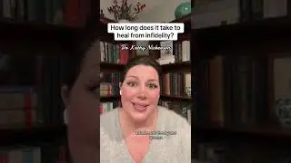 How long does it take to heal from infidelity?