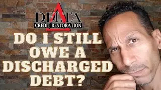 Do I Still Owe Discharged Debt?  // Delta Credit Tip