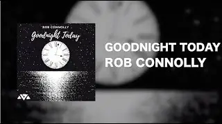 Rob Connolly - Goodnight Today | Tomas Shannon Drum Cam