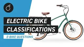 Electric Bike Classifications | E-Bike Questions