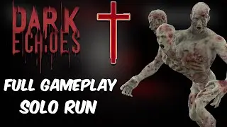 ROBLOX - Dark Echoes -  [Full Walkthrough] (Solo Run)