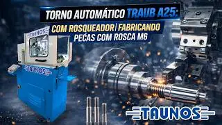 TORNO AUTOMATICO TRAUB A25: COM ROSQUEADOR | FABRICANDO PE&Ccedil;AS COM ROSCA M6 - TAUNOS