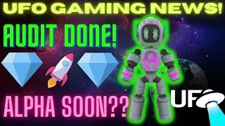 UFO GAMING NEWS| UFO GAMING AUDIT COMPLETE!| ALPHA RELEASING SOON???| UFO GAMING UPDATES