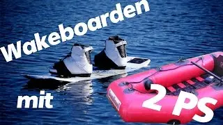 Wakeboarden mit 2PS