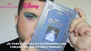 JE TESTE LA I HEART REVOLUTION X DISNEY CINDERELLA PALETTE
