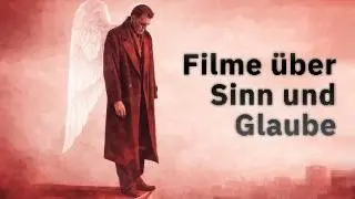 10 Filme &uuml;ber Sinn, Glaube oder Transzendenz