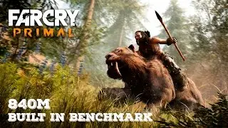 Far Cry Primal:  Built-in benchmark Nvidia | 840m | 940m |