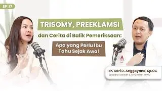 MOM'S TALK EP 17: Cerita di Balik Pemeriksaan: Apa yang Perlu Ibu Hamil Tahu Sejak Awal