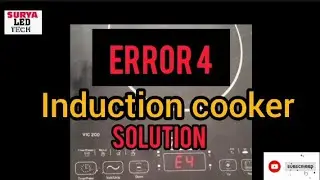 How to repair Induction cooker Error 4 ?