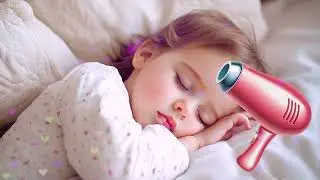 🎶Baby Sleep Instantly | Continuous Hair Dryer White Noise Sleep Instantly | Baby Sleep Music
