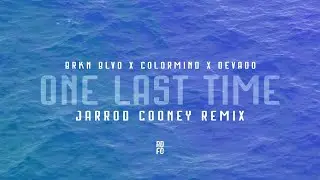 BRKN BLVD x ColorMind x DEVADO x Jarrod Cooney - One Last Time (Jarrod Cooney Remix)