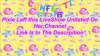 ♡Pixielocks LiveShow 3-3-17♡