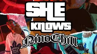SHE KNOWS - NINO CHILL