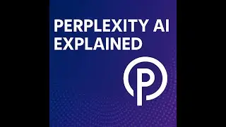 Perplexity AI Explained: The Future of Search