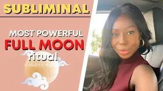 Full Moon Subliminal Ritual | 963 hz Frequency of God | Release to Receive All Desires