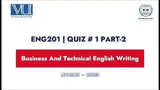 Eng201 Quiz-1/ Part-2 : Comprehensive Review and Exam Strategies | Virtual University Spring 2023